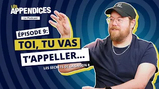 Les Secrets de la saison 8 - Podcast ep. 09