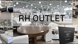 COME SHOP WITH ME AT THE RH OUTLET | RESTORATION HARDWARE | HOME DECOR TRENDS