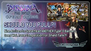 Dissidia Final Fantasy Opera Omnia: Should You Pull?! Nine Event! ANOTHER Type-0 Character?!