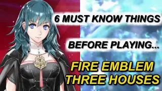 Fire Emblem: Three Houses - 6 Things To Know Before Playing!