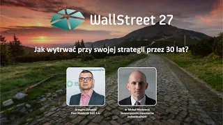 Grzegorz Zalewski: Jak wytrwać przy swojej strategii przez 30 lat?