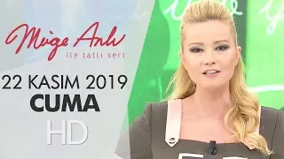 Müge Anlı ile Tatlı Sert 22 Kasım 2019  | Cuma