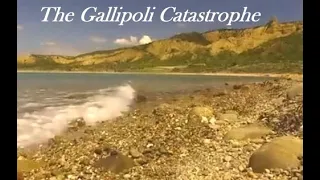 The Gallipoli Catastrophe - WW1 Documentary