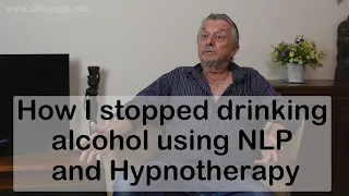 NLP: How I stopped drinking alcohol using NLP & Hypnotherapy - Testimonial for Abby Eagle