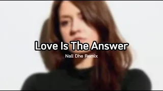 NallDhe - Love Is The Answer ( Natalie Taylor)  Fvnky New 2022 !!!