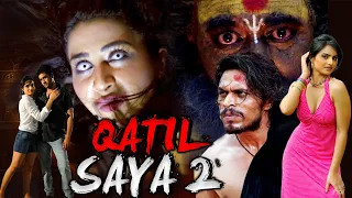 QATIL SAYA 2 (1080p) | Full Hindi Dubbed Horror Movie | Horror Movies Full Movies