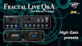 Free G66 Fractal Custom Preset - MF Friedman HBE-100 - Fractal Live Q&A #4 - best High Gain Presets