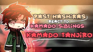 Past Hashira’s react to Kamado Siblings |Nezuko&Tanjiro| Demon Slayer | Kimetsu no Yaiba | 2/2 |