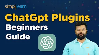 How To Use ChatGPT Plugins - Step-By-Step Guide | ChatGpt Tutorial For Beginners | Simplilearn