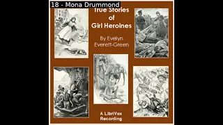 True Stories of Girl Heroines by Evelyn Everett-Green read by Various Part 2/2 | Full Audio Book