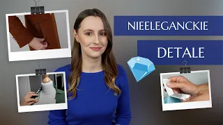 15 detali, które niszczą elegancki wygląd