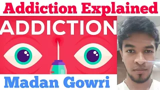 Addiction Explained | Tamil | Madan Gowri | MG Vlog