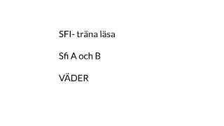 SFI- väder. Kurs A B