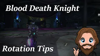 Blood Death Knight Rotation and Tips