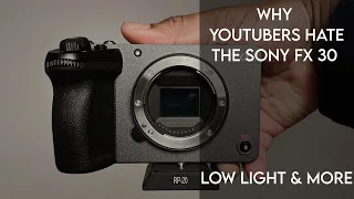 The Sony FX30 is GOOD - Debunking The Lies