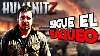 HUMANITZ ep.11 "SIGUE EL SAQUEO" | GAMEPLAY ESPAÑOL