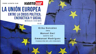 La Unión Europea entre la crisis política, energética y social