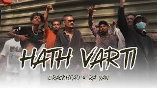 HATH VARTI - CRACKHEAD X RA YAN (2K22)