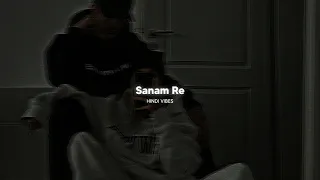 Sanam Re ( Slowed + Reverb )