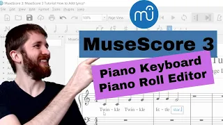 MuseScore 3: How to Use the Built-In Piano Keyboard and Piano Roll Editor