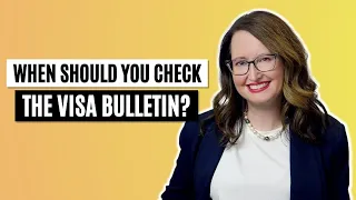 When should you check the Visa Bulletin?