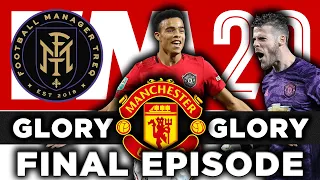 FM20 | SERIES FINALE | GLORY GLORY MAN UTD | CAN YOU TAKE THE CLUB ON? | FOOTBALL MANAGER 2020