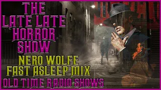 Nero Wolfe / Fast Asleep Mix / Old Time Radio Shows All Night Long