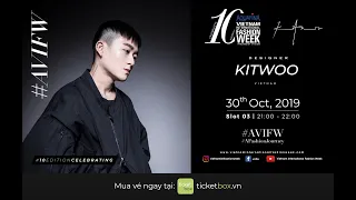 KITWOO SHOWCASE | AQUAFINA VIETNAM INTERNATIONAL FASHION WEEK FALL/WINTER 2019