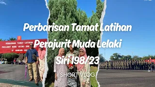 [VLOG] Perbarisan Tamat Latihan Perajurit Muda Lelaki Siri 198/23, CONGRATSSS TO MY ABANGGGGG!!!😍