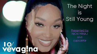 Nicki Minaj - 'The Night is Still Young' (cupcakKe remix)