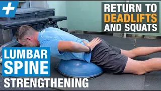 Lumbar Spine Strengthening for Return to Deadlifts and Squats | Tim Keeley | Physio REHAB