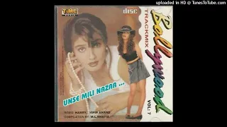 Bollywood Trackmix Vol - 7  (Non stop Remix) Unse Mili Nazar (Part-1) Chandana Dixit