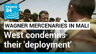 Mali security: West condemns Russian mercenaries 'deployment' • FRANCE 24 English