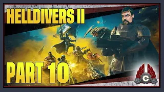 CohhCarnage Plays Helldivers 2 (Fresh Run) - Part 10