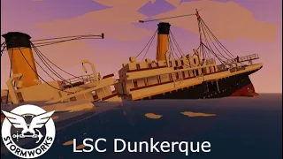 Sinking Of The LSC Dunkerque |Stormworks Cinematic|