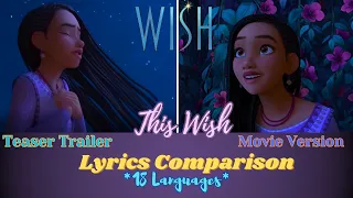 WISH - This Wish - Lyrics Comparison| Teaser Trailer & Movie Versions (Multilanguage)