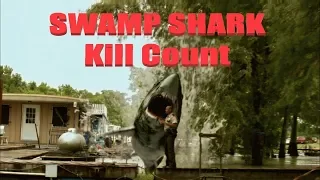 Swamp Shark: Kill Count