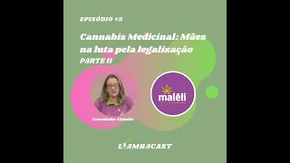 Cannabis Medicinal: Mães na luta pela legalização - parte II #5