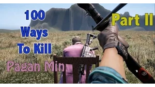 100 Ways To Kill Pagan Min - Part 2 - Far Cry 4 Map Editor