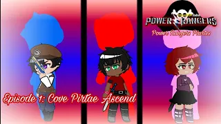 Episode 1: Cove Pirates Ascend | Power Rangers Pirates | ( Season) 1| Gacha Club