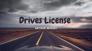 Drivers License Lyrics (Cover By Arthur Miguel)