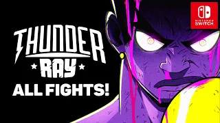 Thunder Ray | ALL FIGHTS | Nintendo Switch