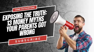 Debunking 13 Money Myths Your Parents Told You | Finance Supergirl