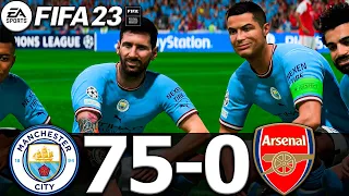 FIFA 23 - MESSI, RONALDO, MBAPPE, NEYMAR, ALL STARS | MANCHESTER CITY 75-0 ARSENAL