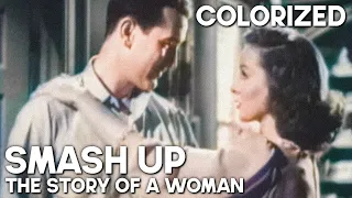 Smash Up - The Story of a Woman | COLORIZED | Romance | Film-Noir | Classic Film