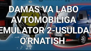 DAMAS VA LABOLARGA GAZ EMULATOR 2-USULDA O'RNATISH JARAYONI HAQIDA BO'LADI.