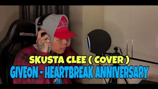 Skusta Clee Cover GIVEON - HeartBreak Anniversary