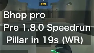 Bhop Pro Speedrun Pillar in 19s (WR) Pre 1.8.0