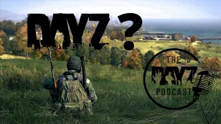 What is the future for DayZ? - The DayZ Podcast