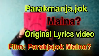 Parakmanjajok Maina? Lyrics video From Parakjajok Maina Garo Film